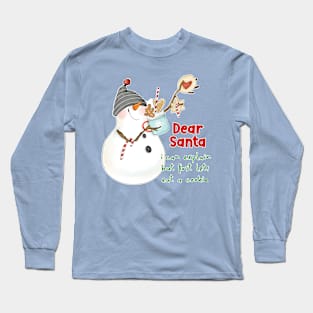 Dear Santa I can explain but first lets eat a cookie Long Sleeve T-Shirt